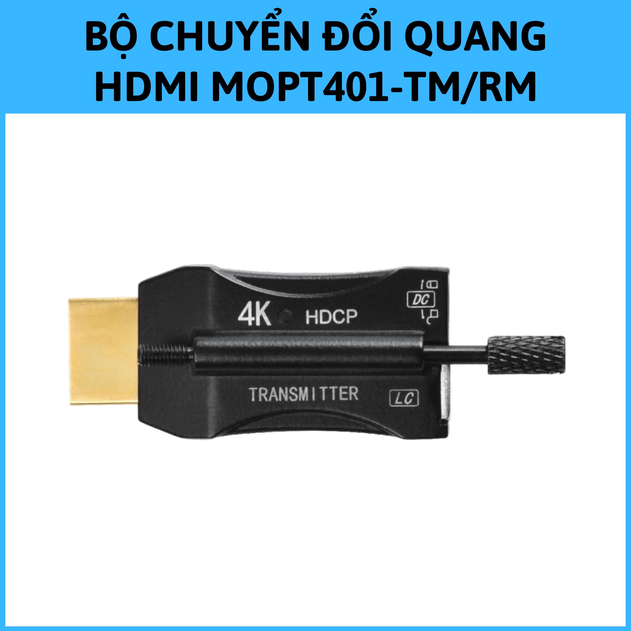 Bộ chuyển đổi quang HDMI MOPT401-TM/RM