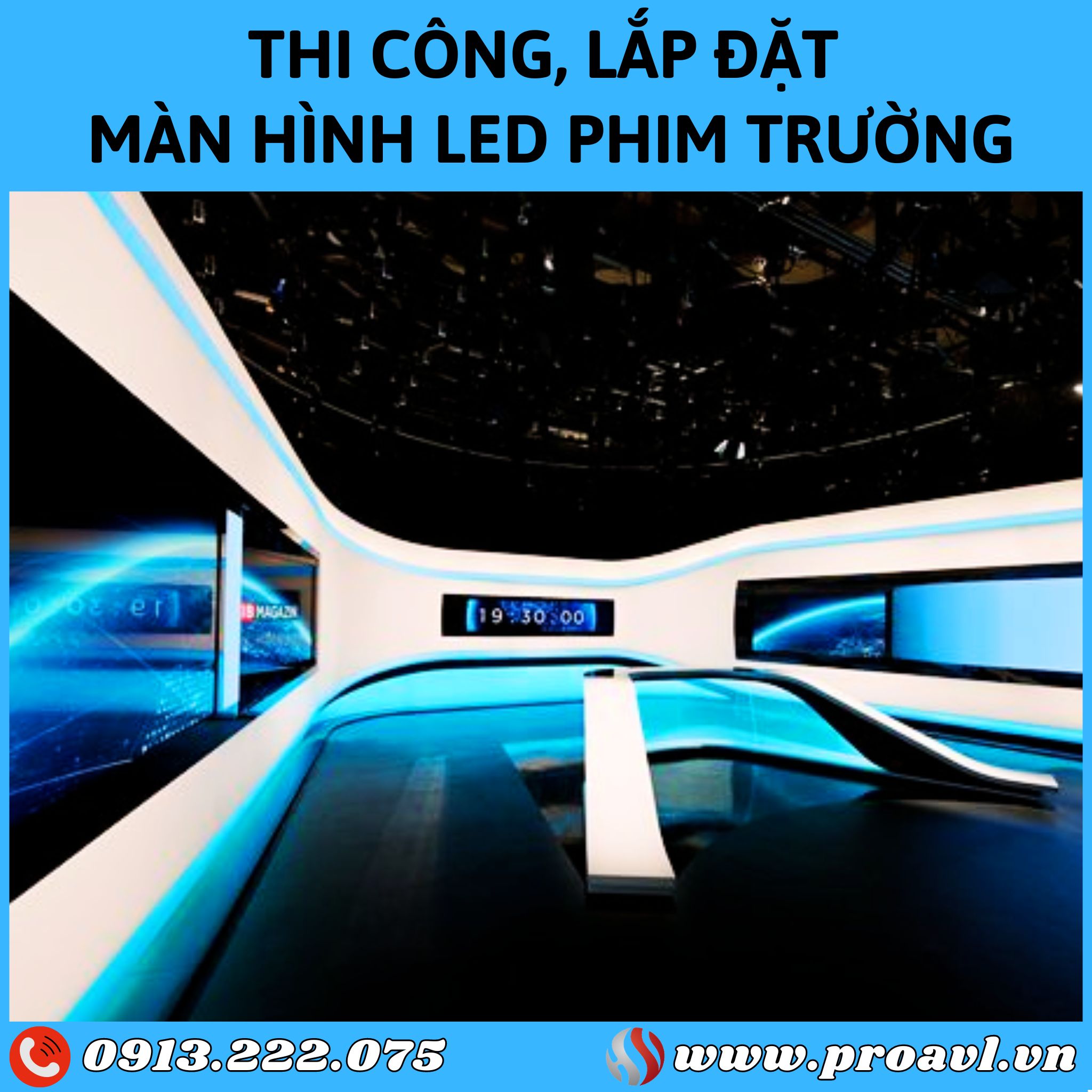 Thi công, lắp đặt màn hình LED phim trường, trường quay tại HSV ProAVL