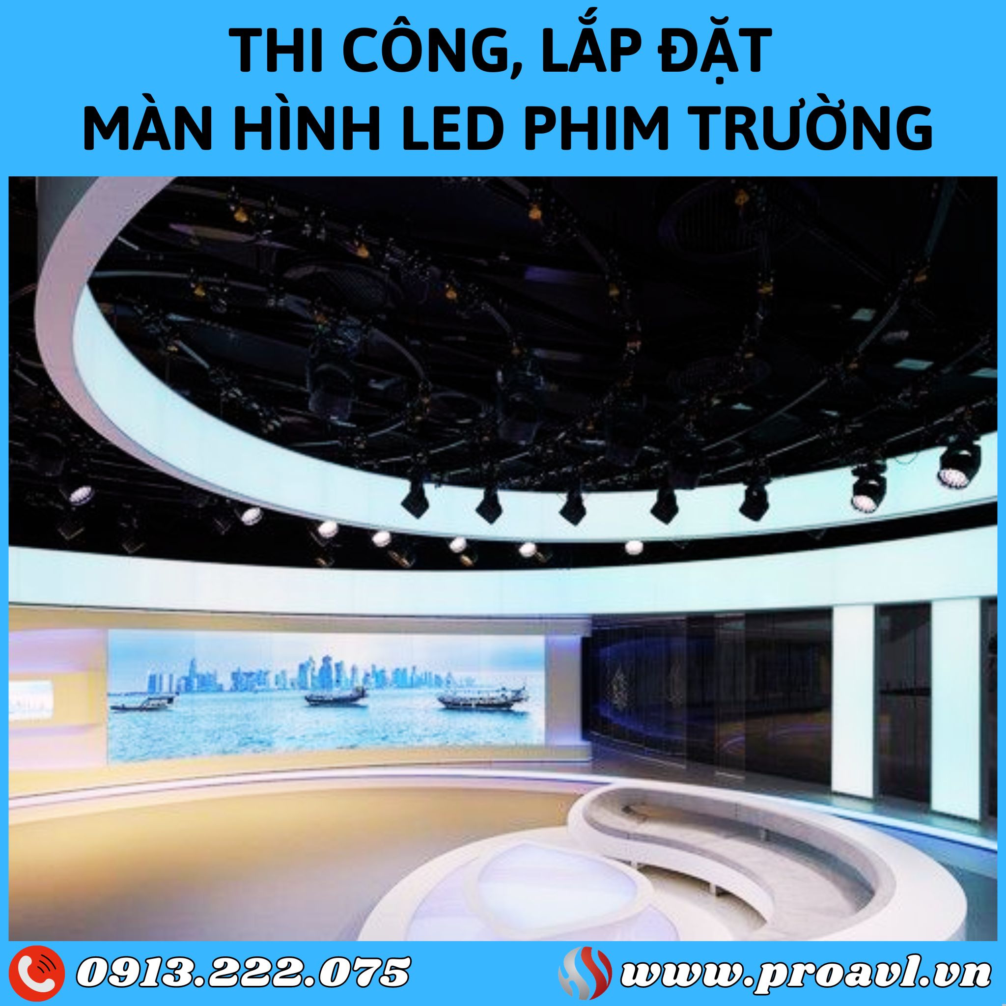 Thi công, lắp đặt màn hình LED phim trường, trường quay