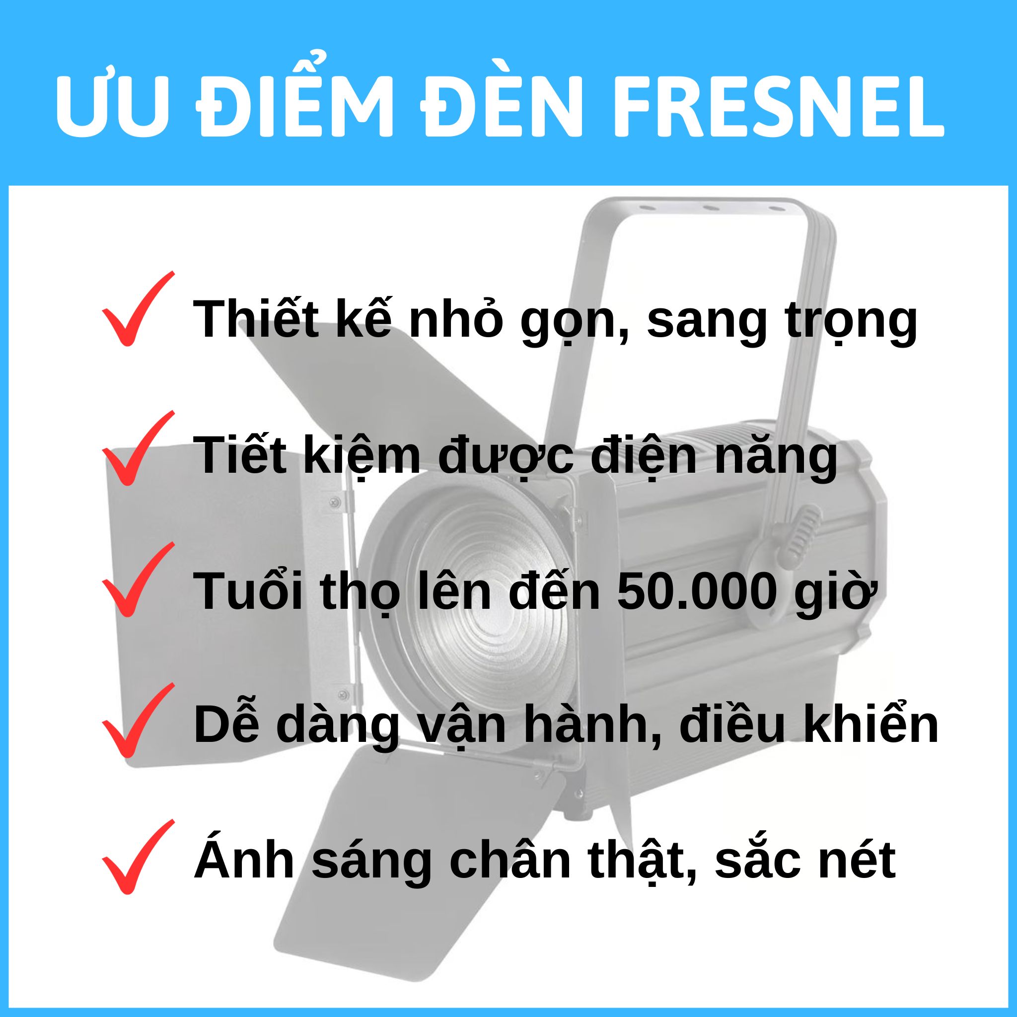 Những ưu điểm nổi bật của đèn Fresnel sân khấu 