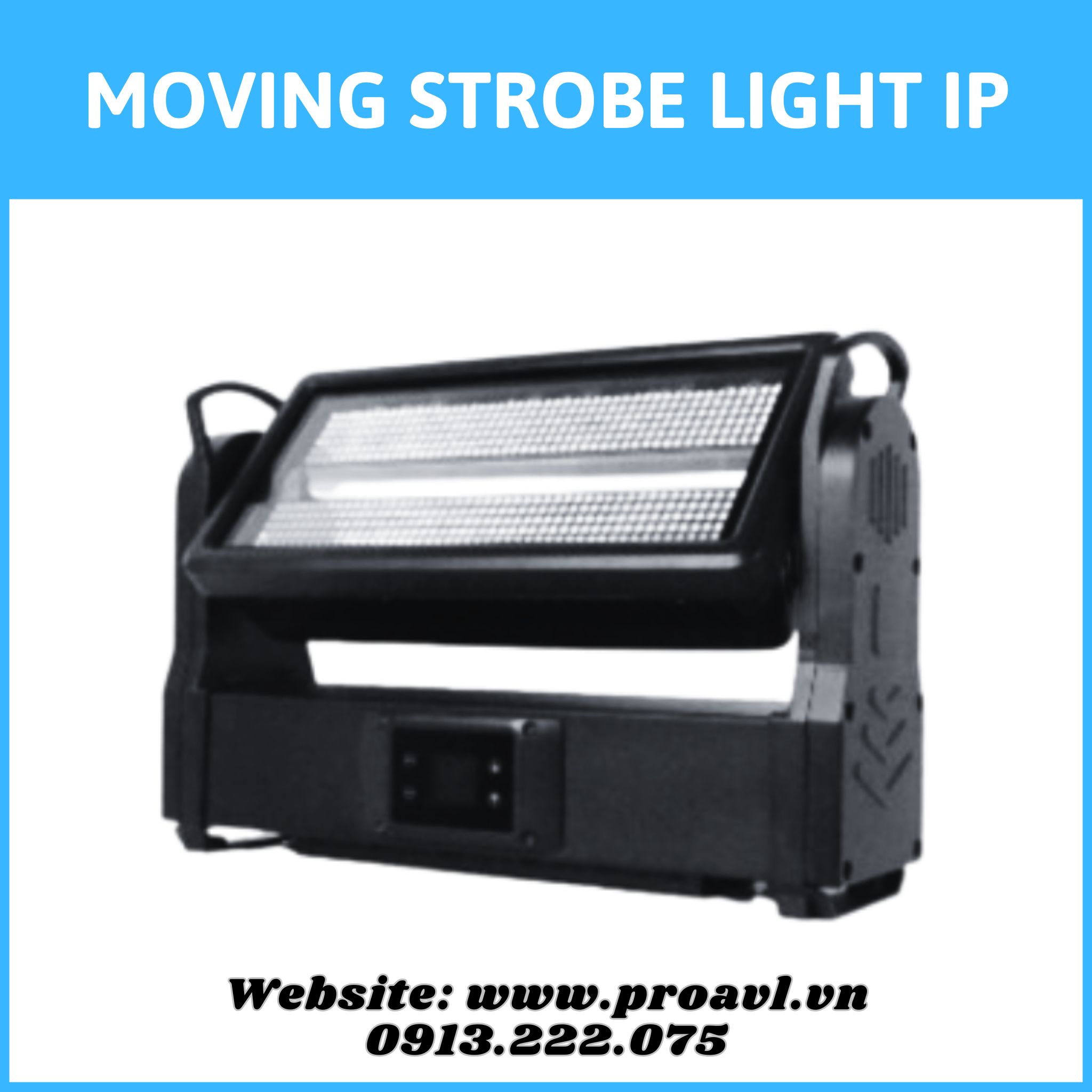 Đèn Sân Khấu Moving Strobe Light Ip