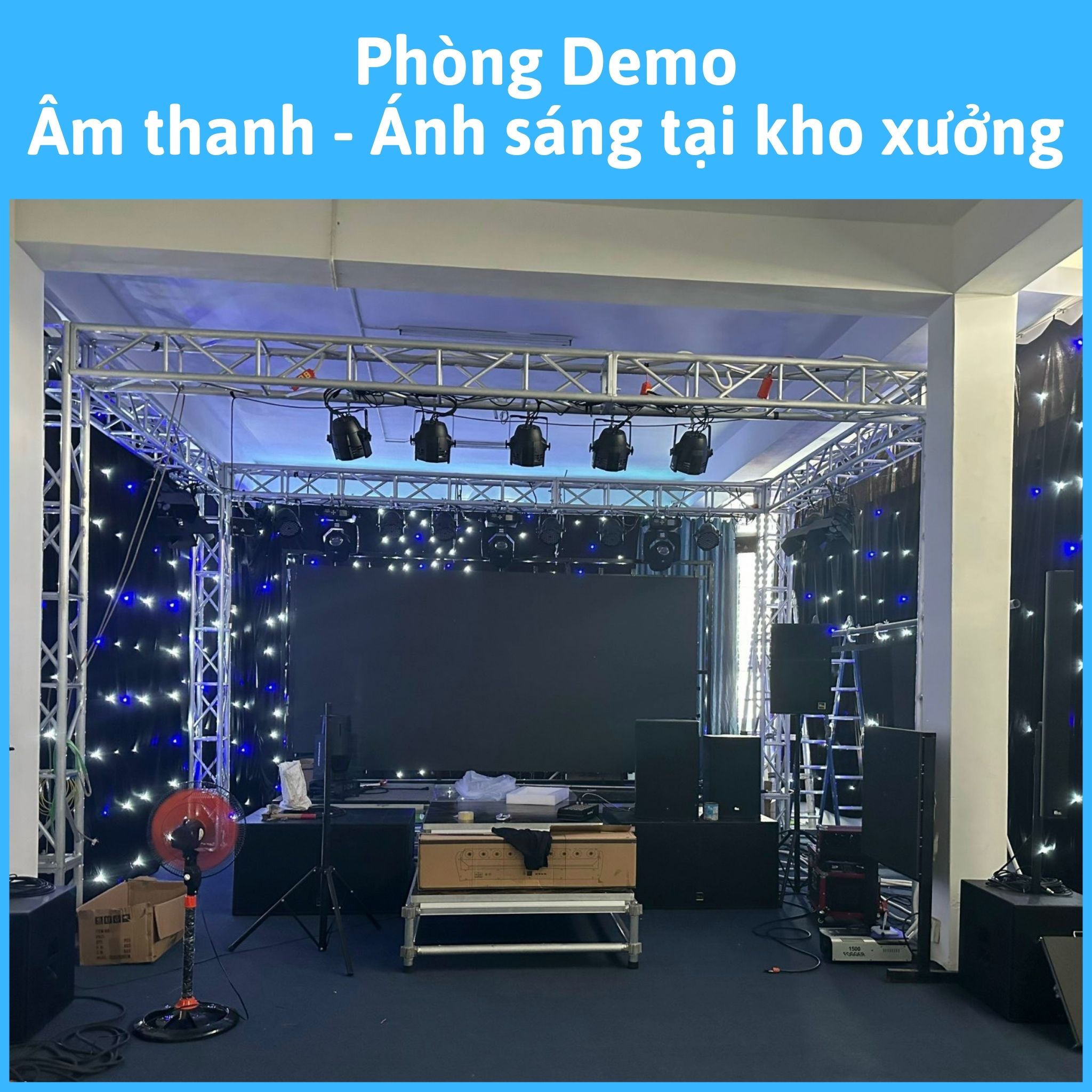 Phòng Demo Âm thanh - Ánh sáng tại kho xưởng TP. HCM