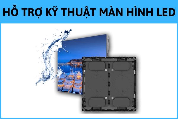 Hỗ Trợ Kỹ Thuật Màn Hình LED Hỗ Trợ Kỹ Thuật Màn Hình LED