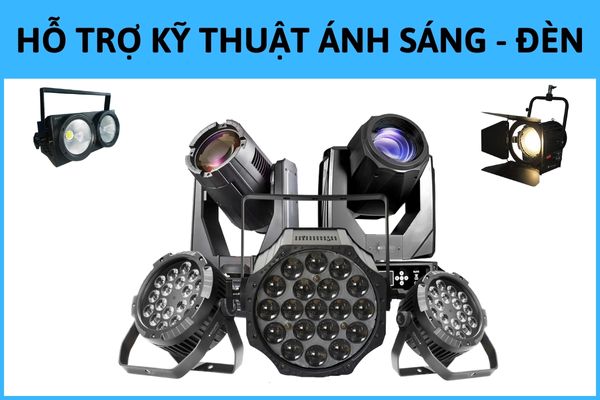 Hỗ Trợ Kỹ Thuật Ánh Sáng - Đèn Hỗ Trợ Kỹ Thuật Ánh Sáng - Đèn