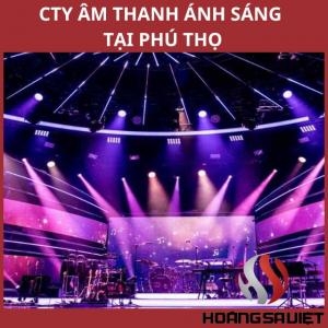 Top Đơn Vị Bán, Cho Thuê Âm Thanh Ánh Sáng Tại Phú Thọ