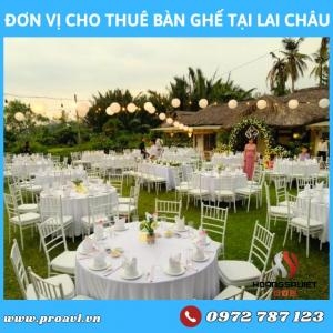 Đơn Vị Cho Thuê Bàn Ghế Sự Kiện, Đám Cưới Tại Lai Châu