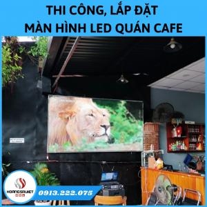 Màn Hình LED Quán Cafe Chất Lượng, Giá Tốt