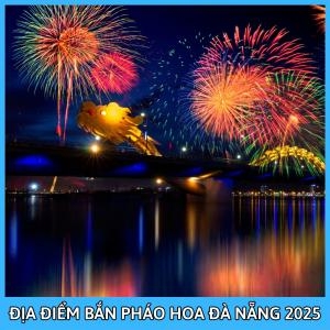 Places to Watch Da Nang Fireworks 2025