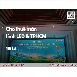 Cho Thuê Màn Hình Led Sự Kiện Tại Tphcm | Proavl