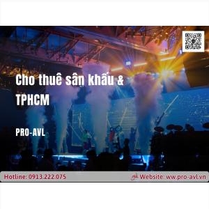 Cho Thuê Sân Khấu Trọn Gói Giá Tốt Tại Tphcm