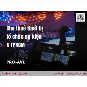 Cho Thuê Thiết Bị Tổ Chức Sự Kiện Uy Tín Trọn Gói Tại Tphcm