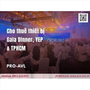 Cho Thuê Thiết Bị Sự Kiện Gala Dinner Year End Party Trọn Gói Tại Tphcm