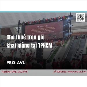 Cho Thuê Trọn Gói Thiết Bị Khai Giảng Tại Tphcm