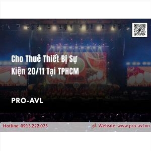 Cho Thuê Thiết Bị Sự Kiện 20/11