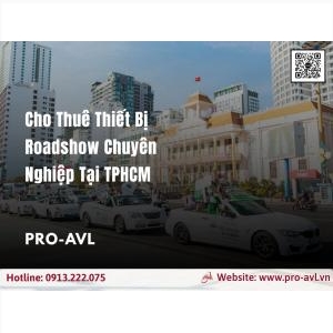 Cho Thuê Thiết Bị Roadshow Tphcm