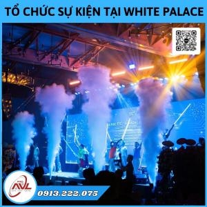 Một Ngày Setup Sự Kiện Tại White Palace Hoàng Văn Thụ