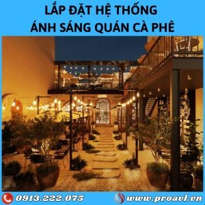 Thi Công, Lắp Đặt Hệ Thống Hệ Thống Đèn Quán Cà Phê